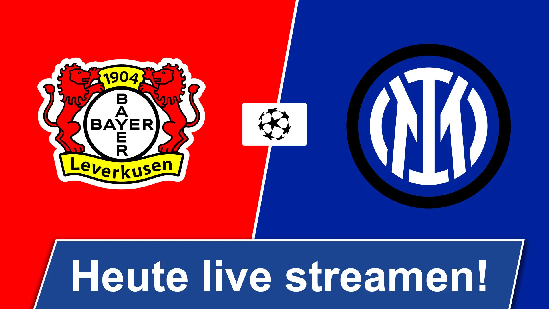 Leverkusen vs. Inter: Das Duell der Champions, das niemand verpassen darf!