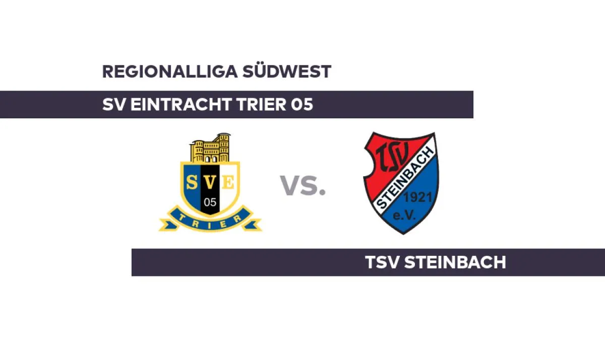 Eintracht Trier vs. TSV Steinbach: Das Duell der Überraschungen – Wer holt sich den Sieg?